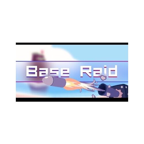 Base Raid Steam Key GLOBAL Cene