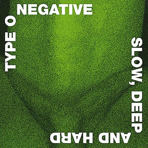  Type O' Negative - Slow Deep And Hard Cene