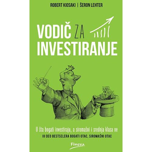 Finesa Robert Kiosaki - Vodič za investiranje Cene