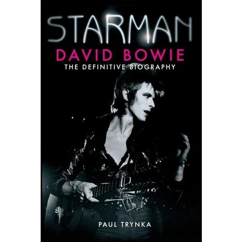 Orion Paul Trynka - Starman: David Bowie - The Definitive Biography Cene