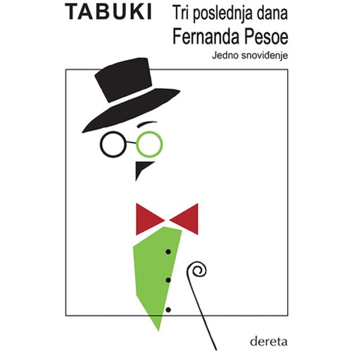 Dereta Antonio Tabuki - Tri poslednja dana Fernanda Pesoe Slike