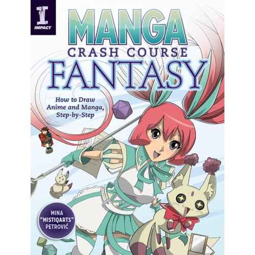 Penguin Random House Mina Petrovic - Manga Crash Course Fantasy: How to Draw Anime and Manga, Step by Step Cene