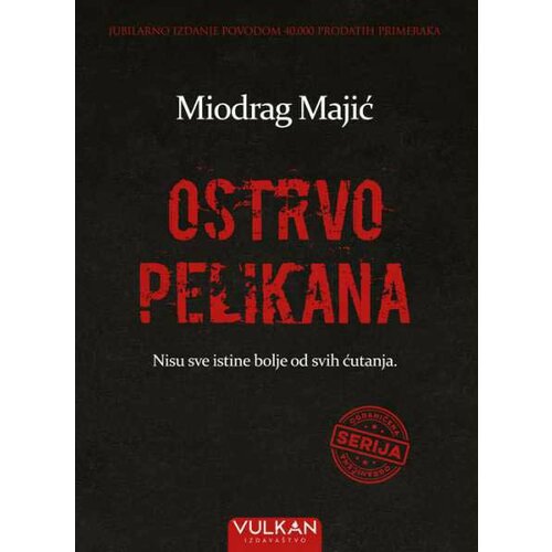 Vulkan Izdavaštvo Miodrag Majić
 - Ostrvo pelikana, tvrd povez Cene