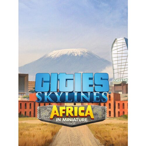 Steam Cities: Skylines - Content Creator Pack: Africa in Miniature (DLC) (PC) Key EUROPE Cene