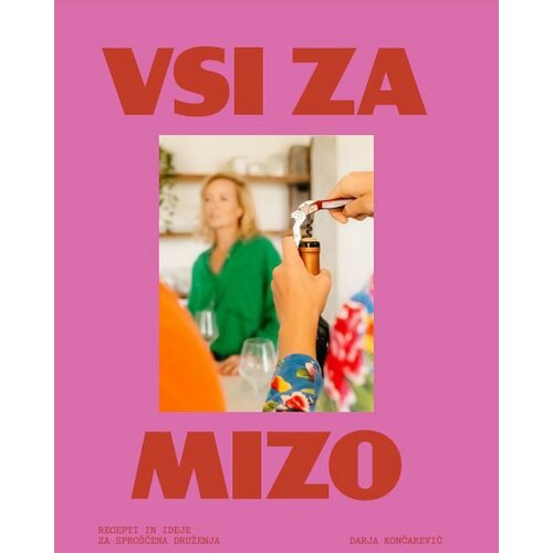 Bazilika Vsi za mizo - recepti in ideje za sproščena druženja Cene