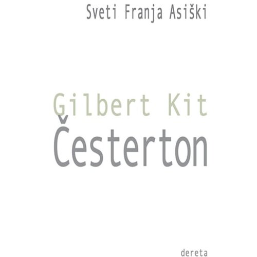 Dereta Gilbert Kit Česterton - Sveti Franja Asi&amp;scaron;ki Slike
