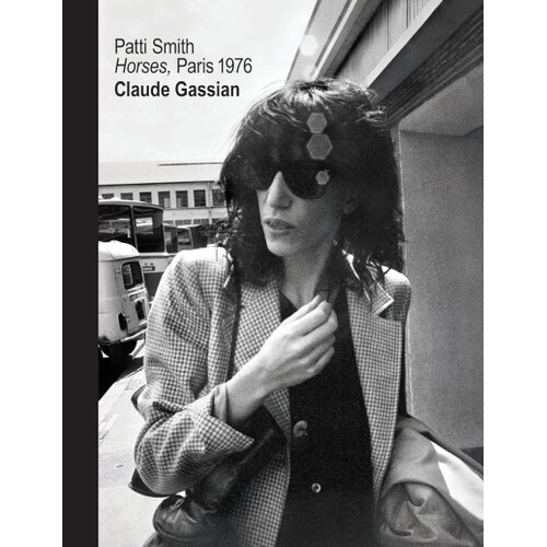 Macmillan Distribution Claude Gassian - Patti Smith Horses, Paris 1976 Slike
