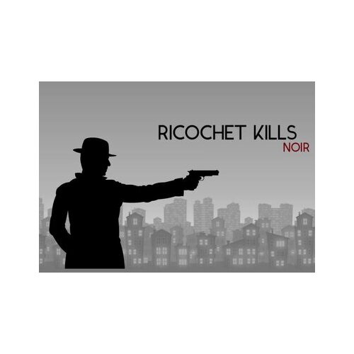  Ricochet Kills: Noir Steam Key GLOBAL Cene