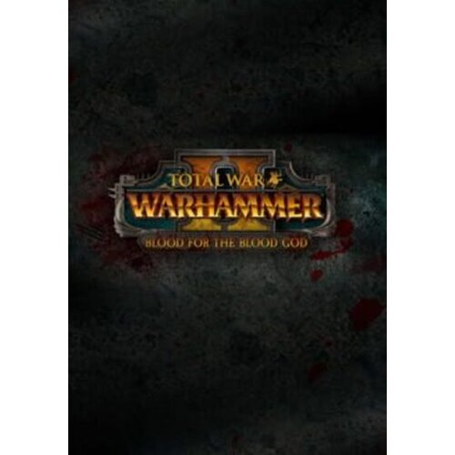 Steam Total War: WARHAMMER II - Blood for the Blood God II (DLC) Key EUROPE Cene