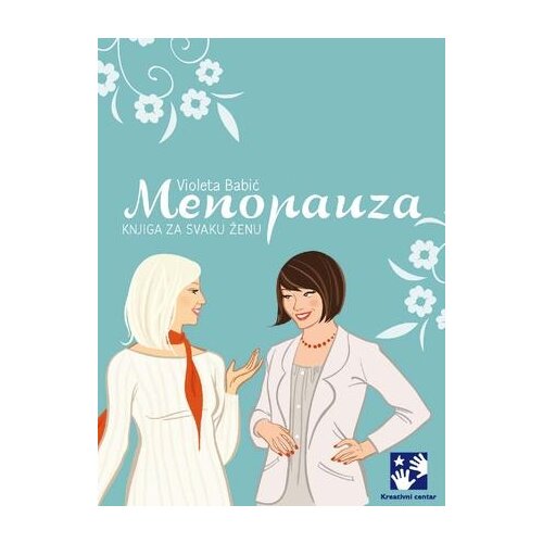 Kreativni Centar Violeta Babić - Menopauza - knjiga za svaku ženu Cene