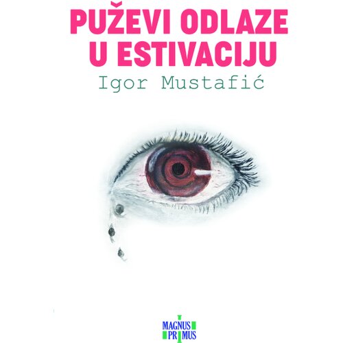 Magnus Igor Mustafić - Puževi odlaze u estivaciju Slike