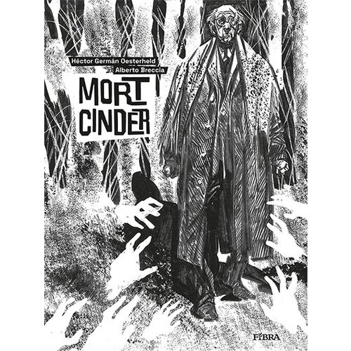 Fibra Hector German Oesterheld, Alberto Breccia
 - Mort Cinder Cene