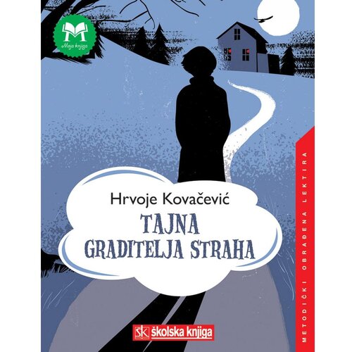 &amp;Scaron;kolska knjiga TAJNA GRADITELJA STRAHA &amp;nbsp;- 
biblioteka MOJA KNJIGA - Hrvoje Kovačević Slike