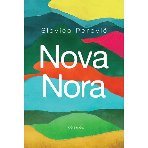 Kosmos izdava&amp;scaron;tvo (Nova knjiga) Slavica Perović - Nova Nora Slike