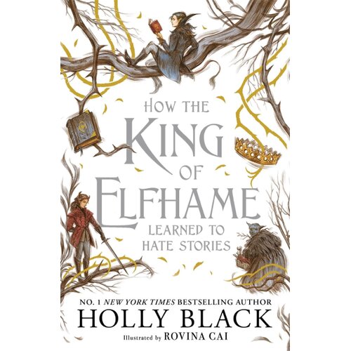 Macmillan Distribution Holly Black - How the King of Elfhame Learned to Hate Stories PB Slike