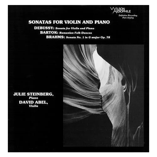 David Abel/Julie Steinberg - Debussy/Brahms/Bartok: Sonatas For Violin And Piano (200g) (Remastered)