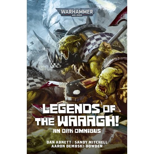 Harper Collins Publishers Ltd Dan Abnett - Legends of the Waaagh! (Warhammer 40,000) Cene