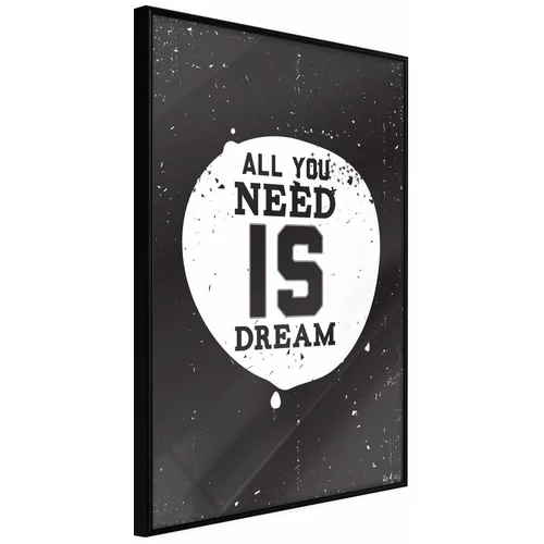  Poster - All You Need 20x30