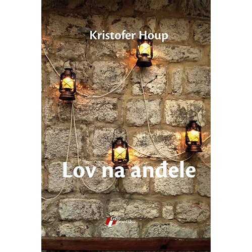 Geopoetika Kristofer Houp - Lov na anđele Cene