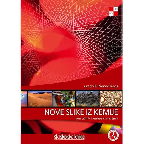 &amp;Scaron;kolska knjiga NOVE SLIKE IZ KEMIJE - PRIRUČNIK KEMIJE U NASTAVI - urednik Nenad Raos Slike