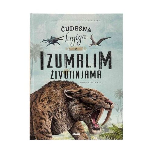  Čudesna knjiga o izumrlim zivotinjama ( DEXY0755 ) Cene