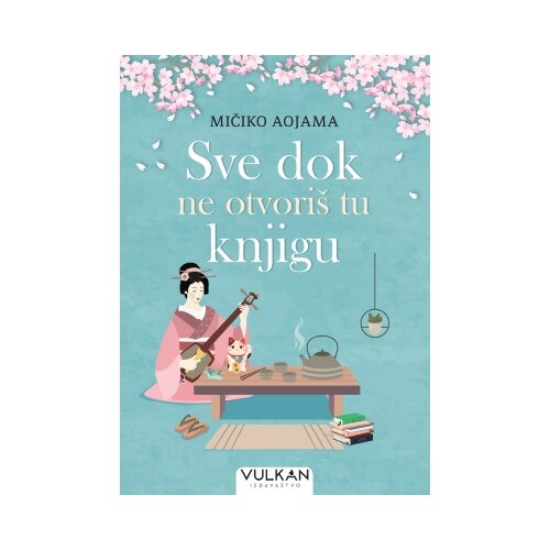 Vulkan Izdava&amp;scaron;tvo Mičiko Aojama - Sve dok ne otvori&amp;scaron; tu knjigu Slike
