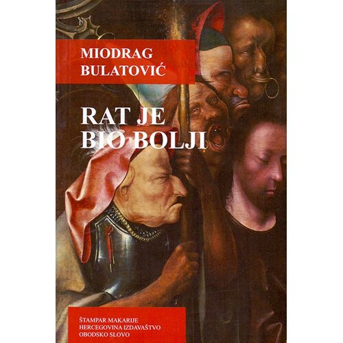 &amp;Scaron;tampar Makarije Miodrag Bulatović - Rat je bio bolji Slike