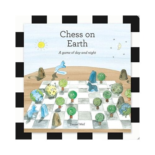THAMES AND HUDSON Daniel Weil - Chess On Earth: A Game Of Day And Night Cene