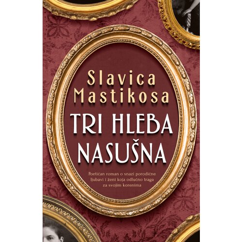 Neven Slavica Mastikosa Panzalović
 - Tri hleba nasušna Cene