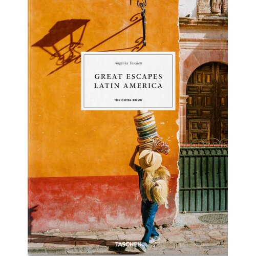 Taschen Angelika - Great Escapes Latin America: The Hotel Book Cene