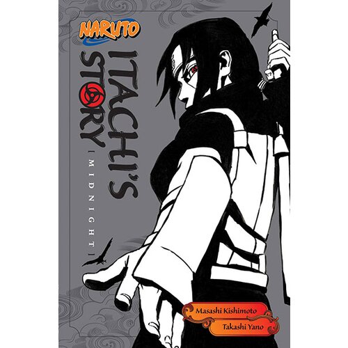 VIZ Media Takashi Yano - Naruto: Itachi's Story, Vol. 2: Midnight (Naruto Novels) Cene