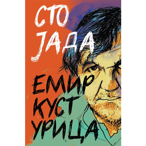 Kosmos izdava&amp;scaron;tvo (Nova knjiga) Emir Kusturica - Sto jada Slike