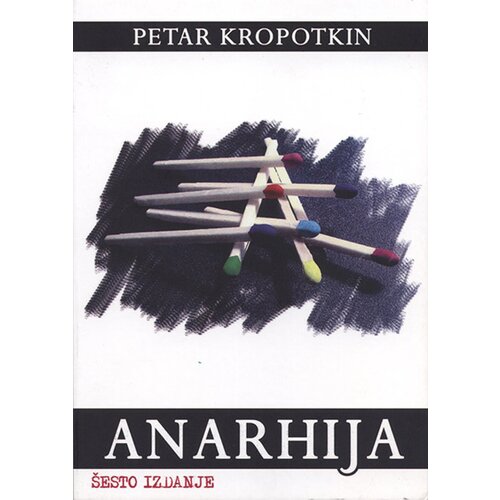 Centar za liberterske studije Petar Kropotkin
 - Anarhija Slike