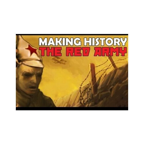 Steam Making History: The Great War - The Red Army (DLC) Key GLOBAL Cene