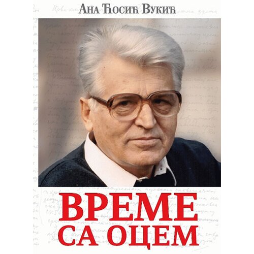 Vukotić Media Ana Ćosić Vukić
 - Vreme sa ocem Cene