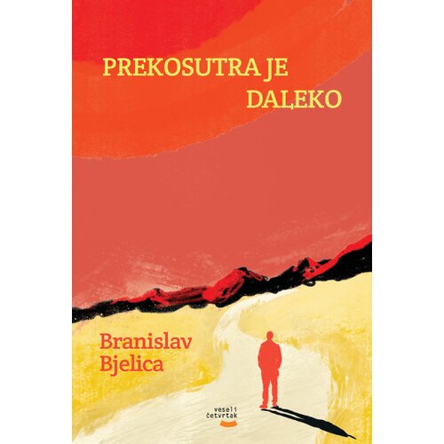 Veseli četvrtak Branislav Bjelica - Prekosutra je daleko Cene