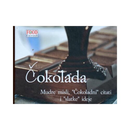 Valera Čokolada : Mudre misli, &amp;bdquo;čokoladni&amp;quot; citati i &amp;bdquo;slatke&amp;quot; ideje Slike