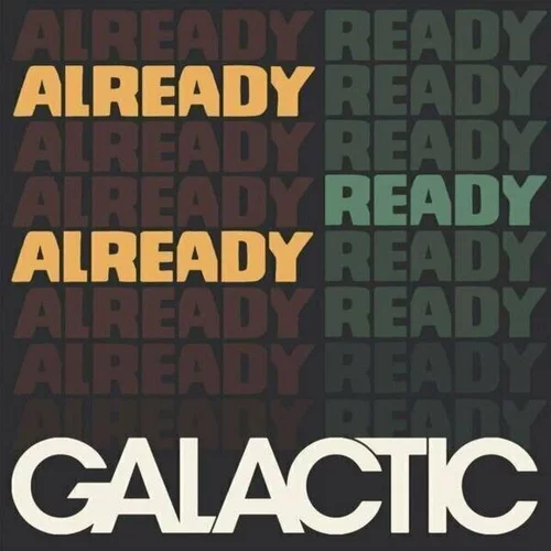 Galactic Already Ready Already (LP)