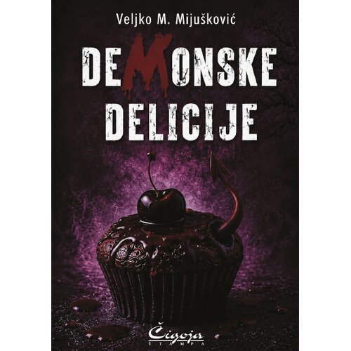 Čigoja Veljko M. Miju&amp;scaron;ković - Demonske delicije Slike