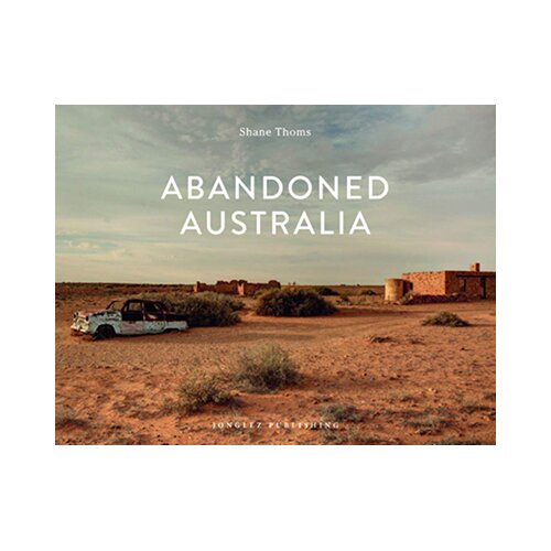 Grantham Book Services Shane Thoms - Abandoned Australia Cene