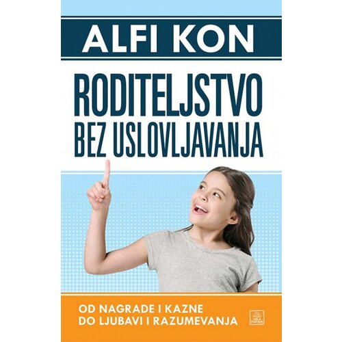 Publik Praktikum Alfi Kon - Roditeljstvo bez uslovljavanja Slike