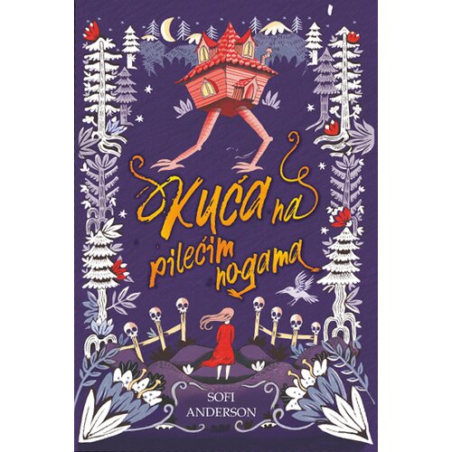 Propolis Books Sofi Anderson - Kuća na pilećim nogama Cene