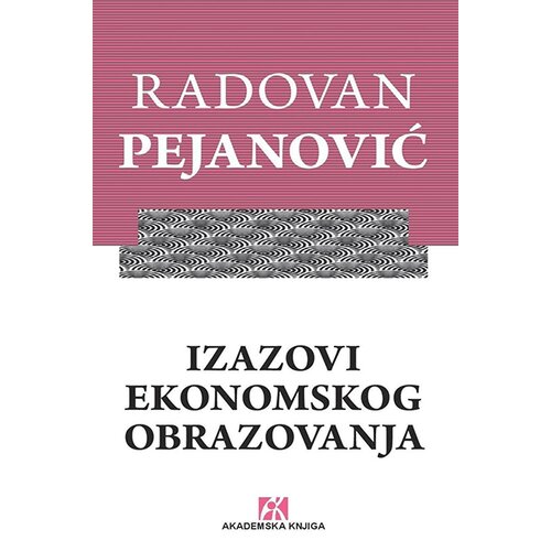 Akademska Knjiga Izazovi ekonomskog obrazovanja Slike