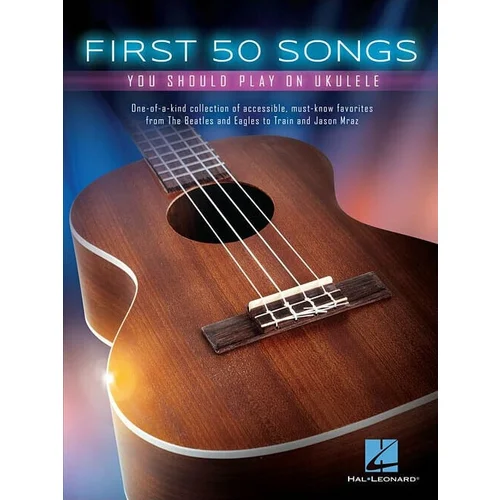 Hal Leonard First 50 Songs You Should Play On Ukulele Nota