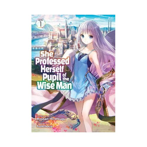 Penguin Random House Ryusen Hirotsugu, Fuzichoco - She Professed Herself Pupil of the Wise Man, Light Novel Cene