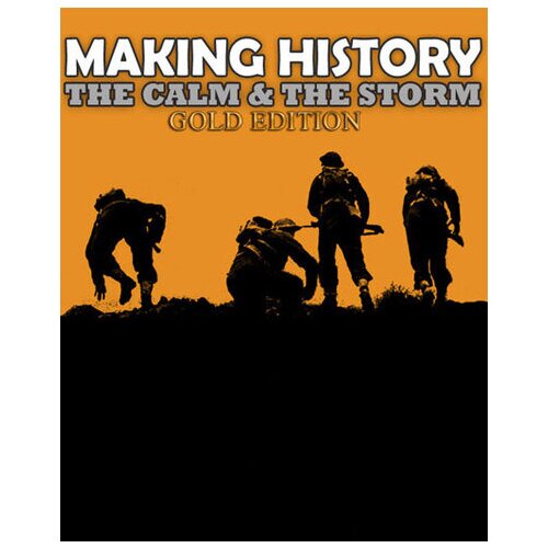 Steam Making History: The Calm and the Storm Gold Edition Key GLOBAL Cene