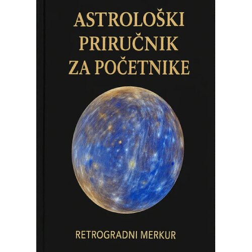 Retrogradni Merkur Aleksandra &amp;Scaron;estić - Astrolo&amp;scaron;ki priručnik za početnike Slike