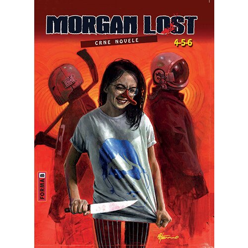 Forma B Grupa autora
 - Morgan Lost crne novele 4-6 Slike