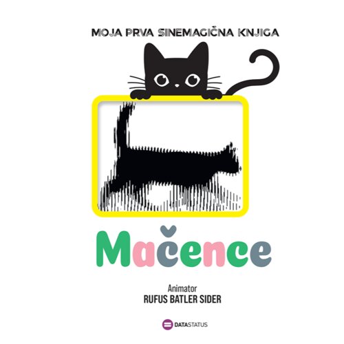 Data Status Moja prva sinemagična knjiga - Mačence Cene
