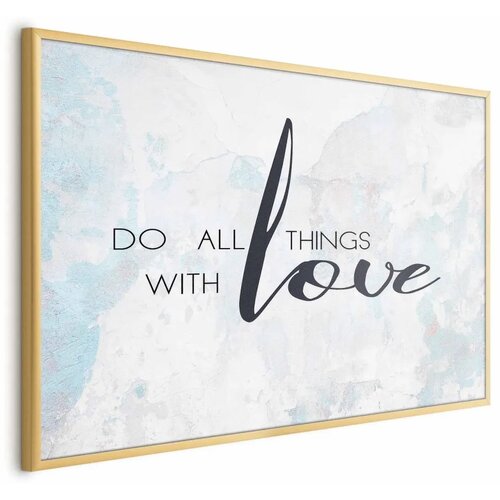 Plakat - Do All Things with Love 60x40 Zlatni okvir Cene